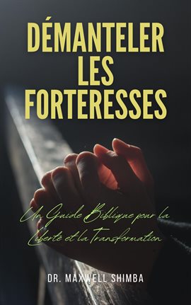 Cover image for Démanteler Les Forteresses