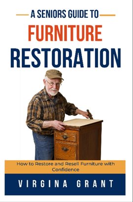 Imagen de portada para A Seniors Guide to Furniture Restoration