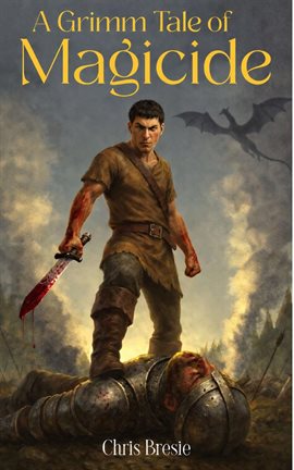 A Grimm Tale of Magicide