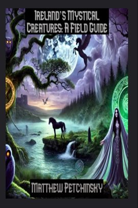 Cover image for Ireland's Mystical Creatures