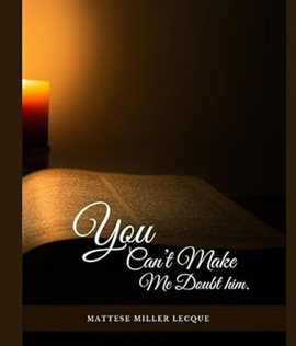 Cover image for You Can't Make Me Doubt Him