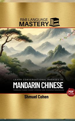 Cover image for Learn Conversational Phrases in Mandarin Chinese Through Funny Stories and Example Dialogues