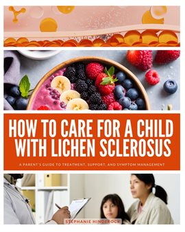 Cover image for How to Care for a Child With Lichen Sclerosus
