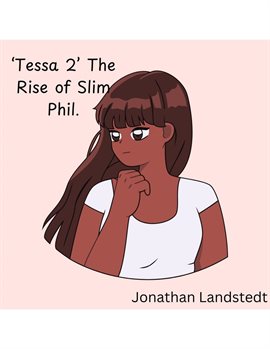 Cover image for Tessa 2 the Rise of Slim Phil