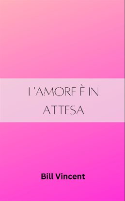 L'Amore è in Attesa