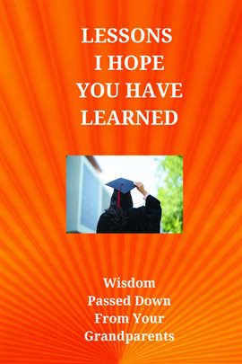 Cover image for Lessons I Hope You Have Learned