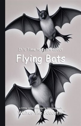 It's Time to Learn About Flying Bats