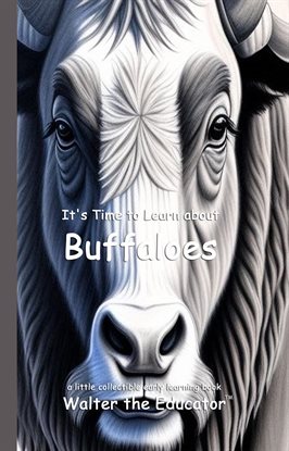 It's Time to Learn About Buffaloes