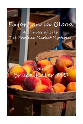 Extortion in Blood, a Harvest of Lies: A Harvest of Lies