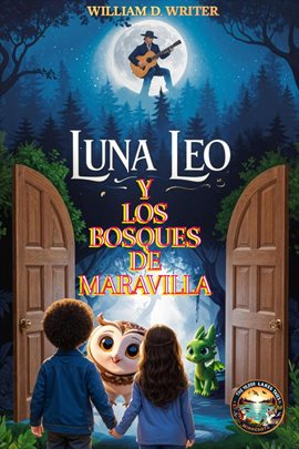 Cover image for Luna, Leo y los bosques de las maravillas