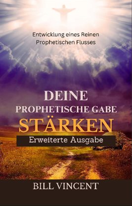 Deine Prophetische Gabe Stärken