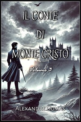Il Conte Di Monte Cristo, Volume 3