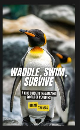 Waddle, Swim, Survive
