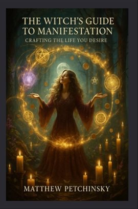 The Witch's Guide to Manifestation