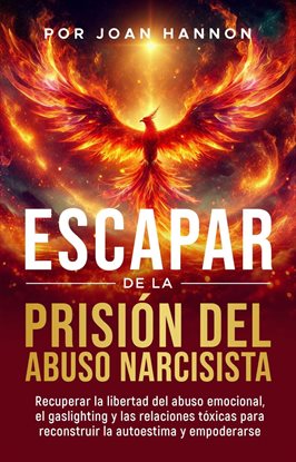 Escapar De La Prisión Del Abuso Narcisista