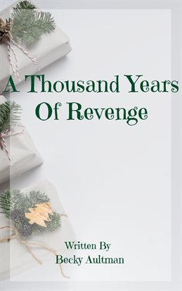 A Thousand Years of Revenge