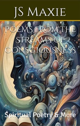 Poems From the Streams of Consciousness