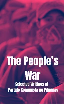 The People's War, Selected Writings of the Partido Komunista En Pilipinas