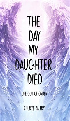 The Day My Daughter Died