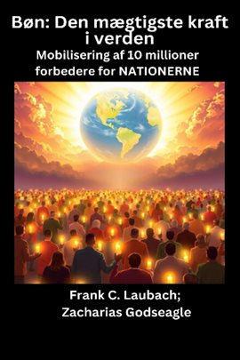 Bøn - Den mægtigste kraft i verden - Mobilisering af 10 millioner forbedere for NATIONERNE