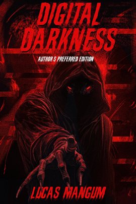 Digital Darkness - Author's Preferred Edition