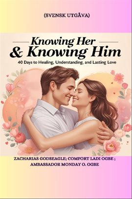 Knowing Her & Knowing Him - 40 Days to Healing, Understanding, and Lasting Love