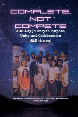 Complete, Not Compete – A 40-Day Journey to Purpose, Unity, and Collaboration