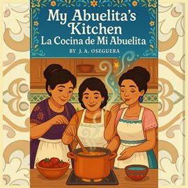 My Abuelita's kitchen/La cocina de mi Abuelita