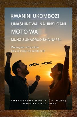 Kwa Nini Ukombozi Unashindwa - na Jinsi Moto wa Mungu Unavyorejesha Nafsi