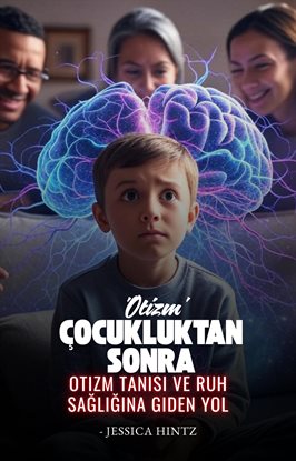 Çocukluktan Sonra 'Otizm'