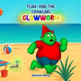 Flim and the Crawling Glowworm