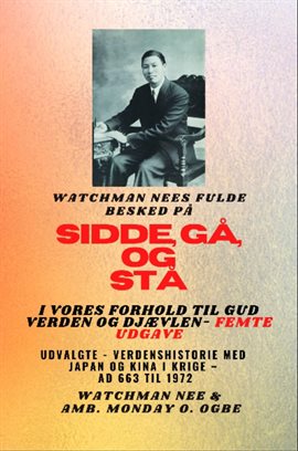 Watchman Nee's Fulde Besked På Sid, Gå OG Stå I Vores Forhold til Gud Verden OG Dj'vlen