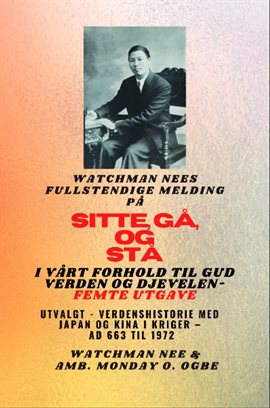 Watchman Nees Fullstendige Melding På Sit, Gå OG Stå I Vårt Forhold til Gud Verden OG Djevelen