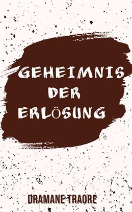Geheimnis der Erlösung Geheimnis der Erlösung