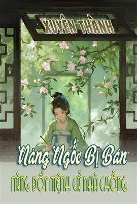 Xuyên Thành Nàng Ngốc Bị Bán