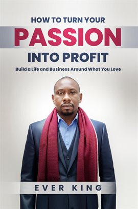 How to Turn Passion into Profit