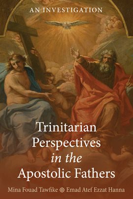 Imagen de portada para Trinitarian Perspectives in the Apostolic Fathers