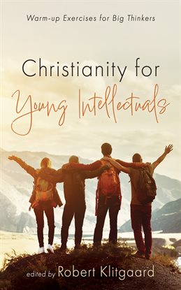 Cover image for Christianity for Young Intellectuals