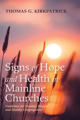 Cover image for Signs of Hope and Health in Mainline Churches