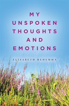 Cover image for My Unspoken Thoughts and Emotions