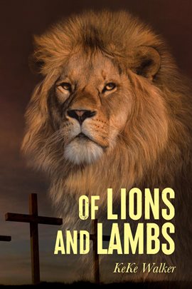 Cover image for Of Lions and Lambs
