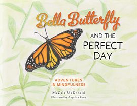 Cover image for Bella Butterfly and the Perfect Day