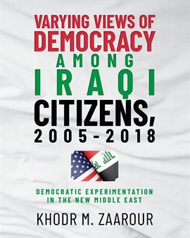 Cover image for Varying Views of Democracy Among Iraqi Citizens, 2005-2018