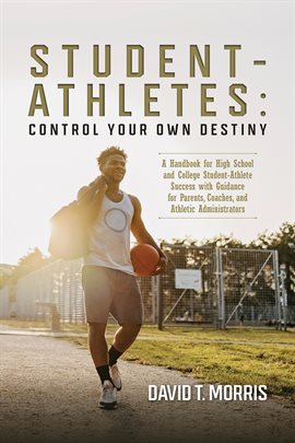 Cover image for Student-Athletes: Control Your Own Destiny