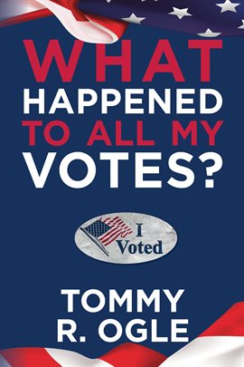 Imagen de portada para What Happened to All My Votes?