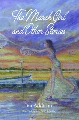 Cover image for The Marsh Girl and Other Stories