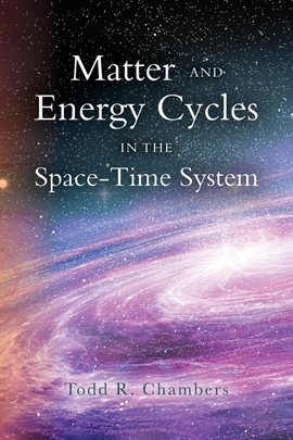 Cover image for Matter and Energy Cycles in the Space-Time System