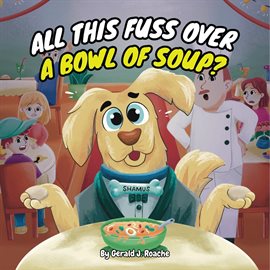 All This Fuss Over a Bowl of Soup? All This Fuss Over a Bowl of Soup?