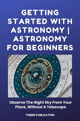 Cover image for Getting Started With Astronomy - Astronomy for Beginners