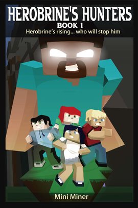 Cover image for Herobrine's Rising...Who Will Stop Him